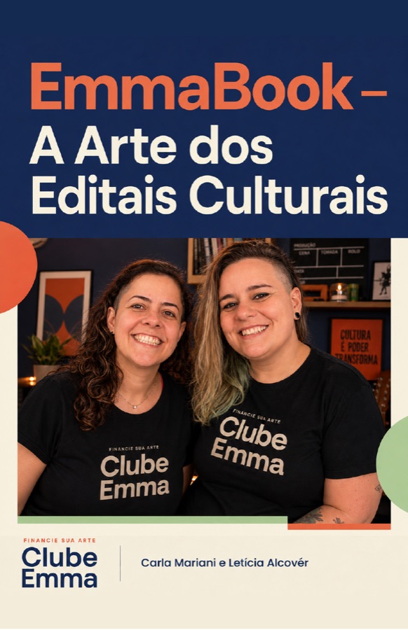 Capa do livro EmmaBook, A Arte dos Editais Culturais, de Carla Mariani e Letícia Alcovér